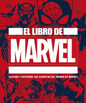 El Libro de Marvel. Universo Marvel en toda su complejidad