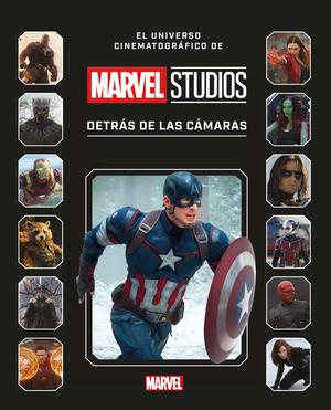 El universo cinematografico de Marvel Studios. Detrás de las cámaras