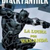 Marvel. Black Panther. La Lucha por Wakanda